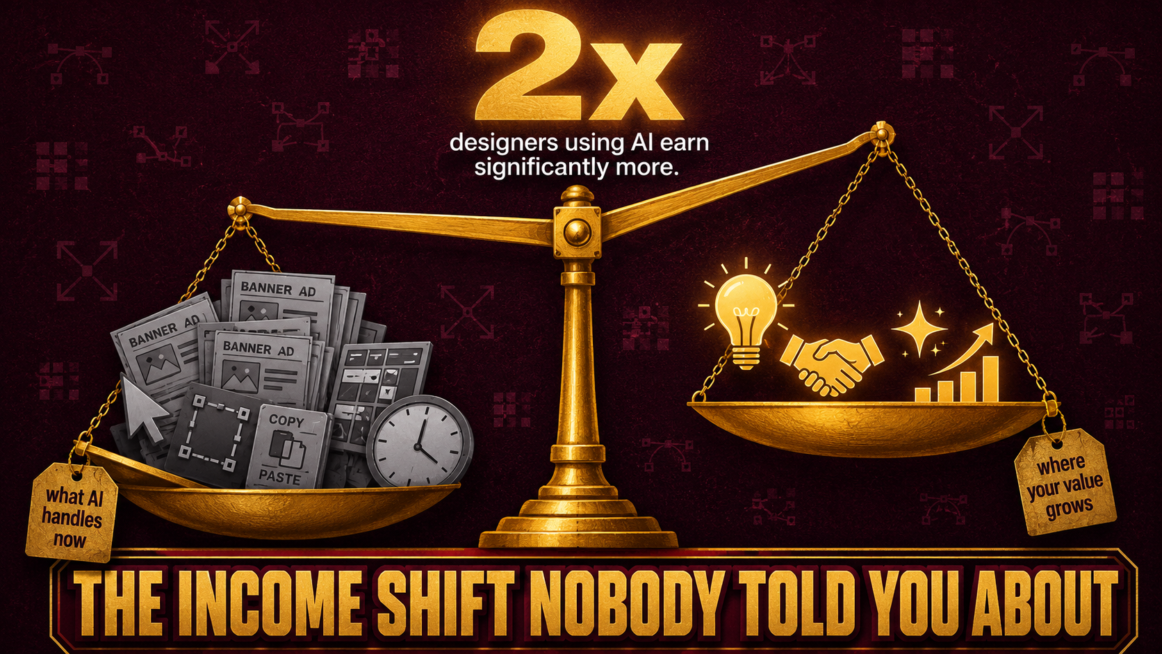 Editorial illustration of a gold balance scale with repetitive design tasks on the heavy side and creative strategy rising on the other — showing how AI tools shift web designer income and career value upward in 2026