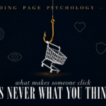 The Psychology Behind High-Converting Landing Pages – What the Best Brands Know That You Don’t